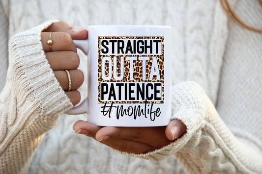 Straight Outta Patience Leopard Print Mug, 11oz Ceramic Mug, Sublimation Printing