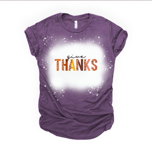 Give Thanks - Bleached with Sublimation T-Shirt/Polyester Material