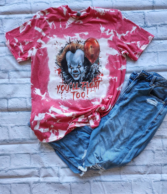 You'll Float Too - IT - Bleached with Sublimation T-Shirt/Polyester Material